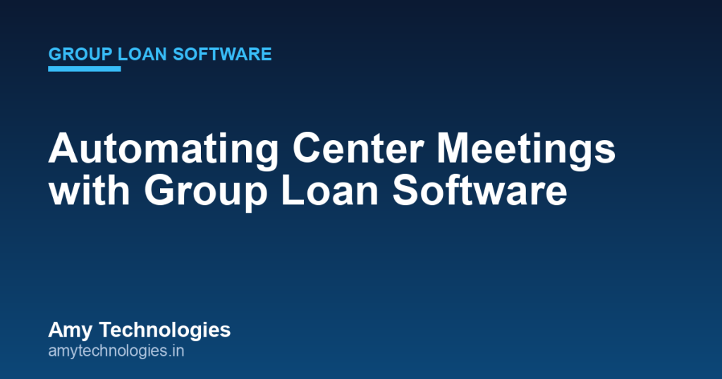 Digital center meeting collection in SHG management software by Amy Technologies