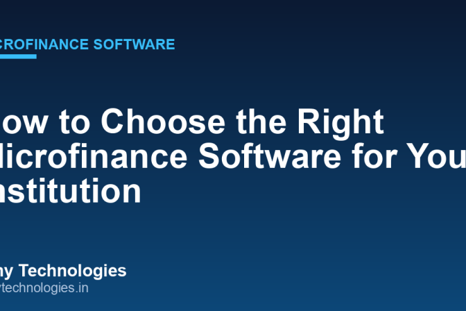 How to Choose the Right Microfinance Software for Your Institution