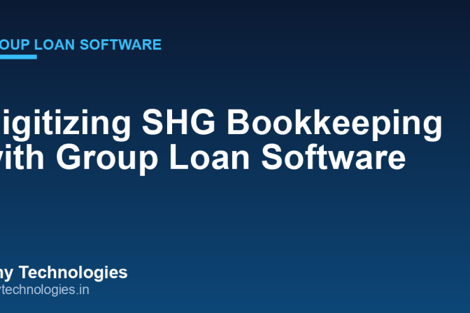 Digitizing SHG Bookkeeping with Group Loan Software: Complete District-Wise Modernization Guide
