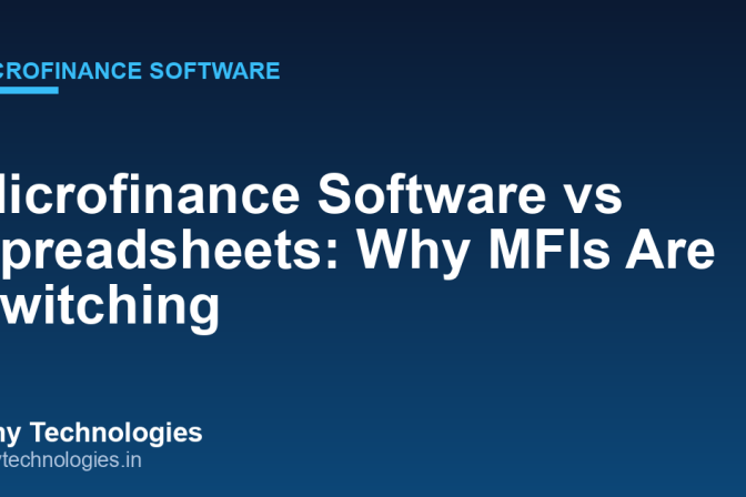 Microfinance Software vs Spreadsheets: Why MFIs Are Switching