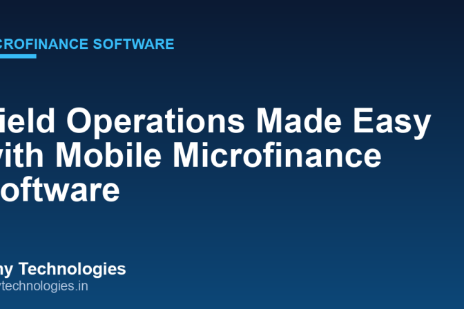 Field Operations Made Easy with Mobile Microfinance Software