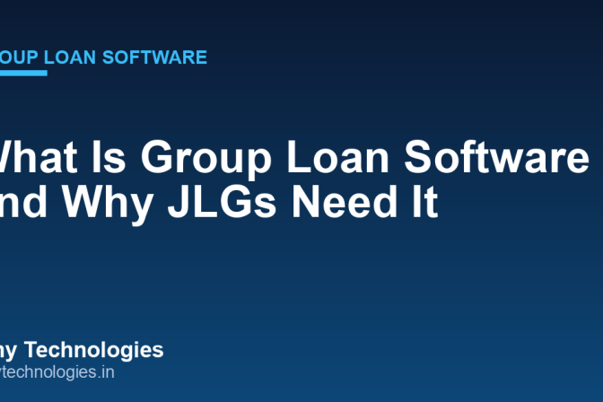 What Is Group Loan Software and Why JLGs & MFIs Need It: Complete 2026 Guide
